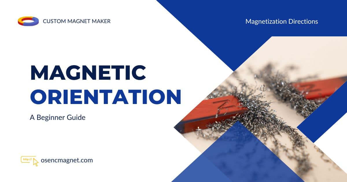 A beginner guide talking about the basics of magnetic orientation, helping buyers make informed choices.